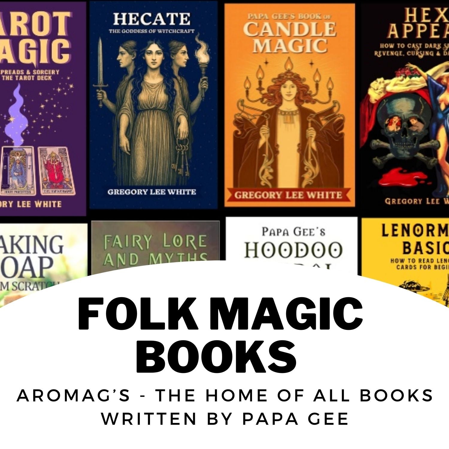 Folk Magic Books by Papa Gee