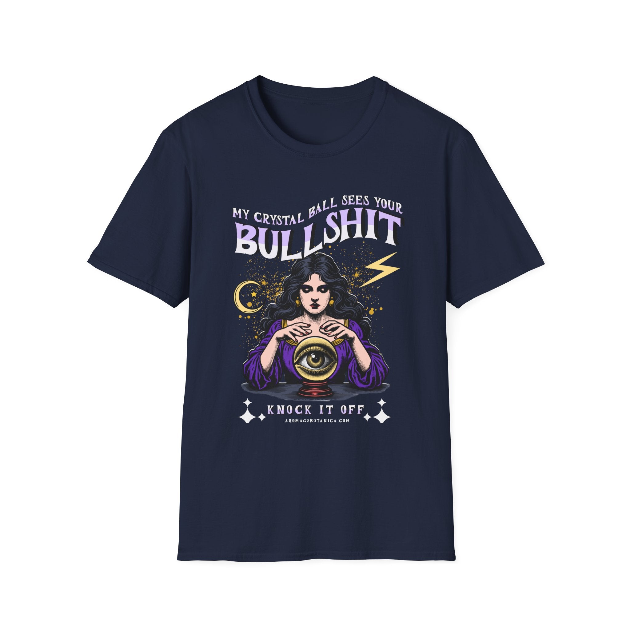 My Crystal Ball Sees Your Bullshit T-Shirt – Funny Psychic Graphic Tee