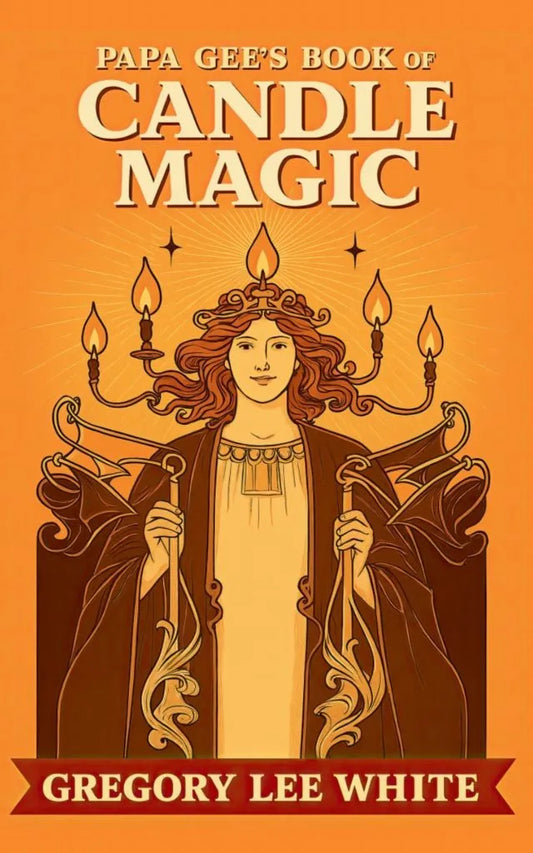 Papa Gee’s Book of Candle Magic